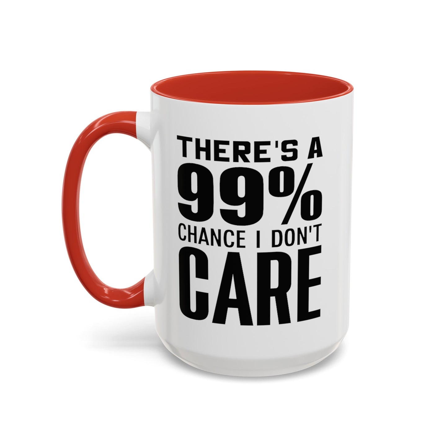 I Don't Care-Accent Coffee Mug (11, 15oz)