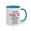 I'm The Type-Accent Coffee Mug (11, 15oz)