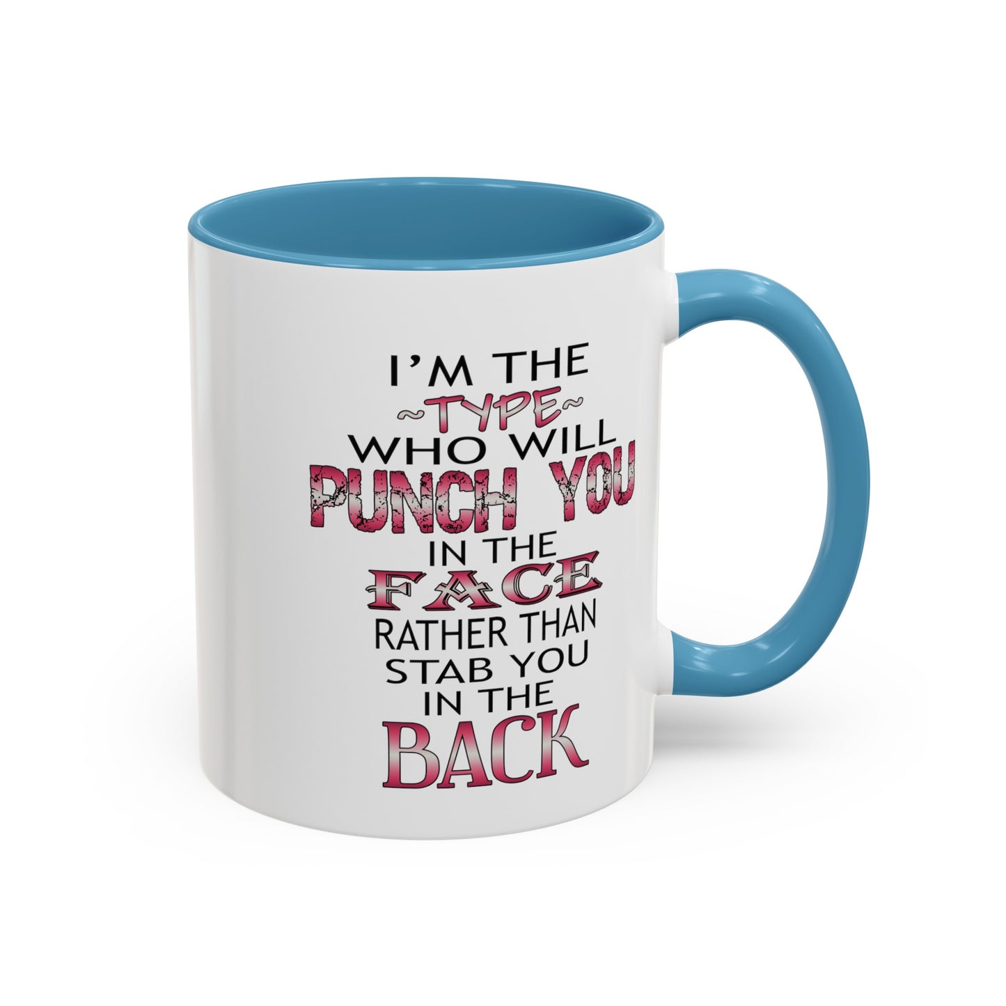 I'm The Type-Accent Coffee Mug (11, 15oz)