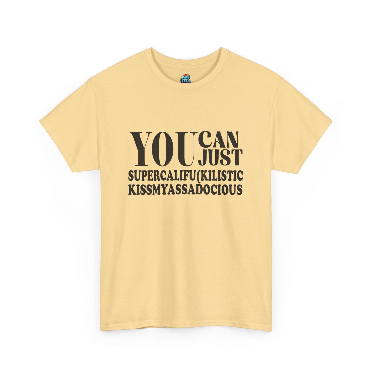 You Can Supercalifu(kilistic-Heavy Cotton Classic Tee