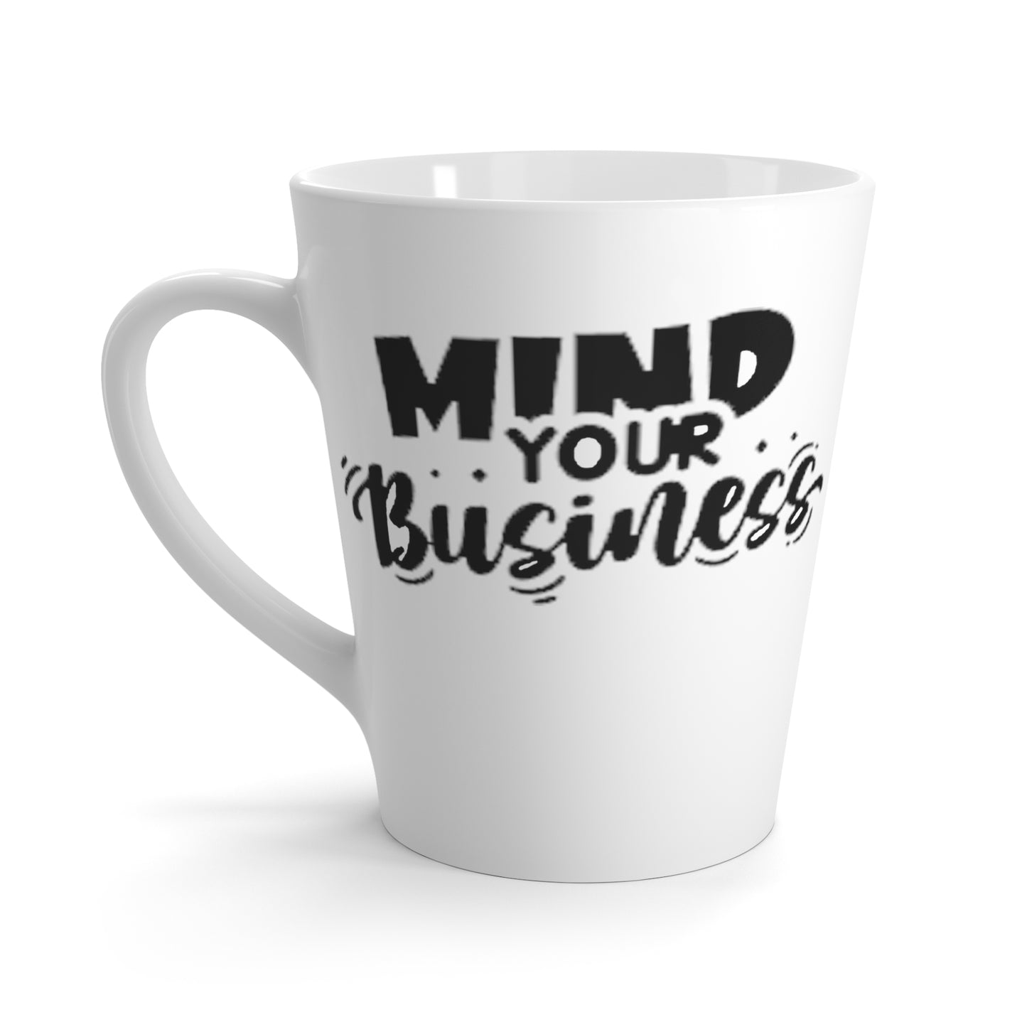 Mind Your Business-Latte Mug, 12oz