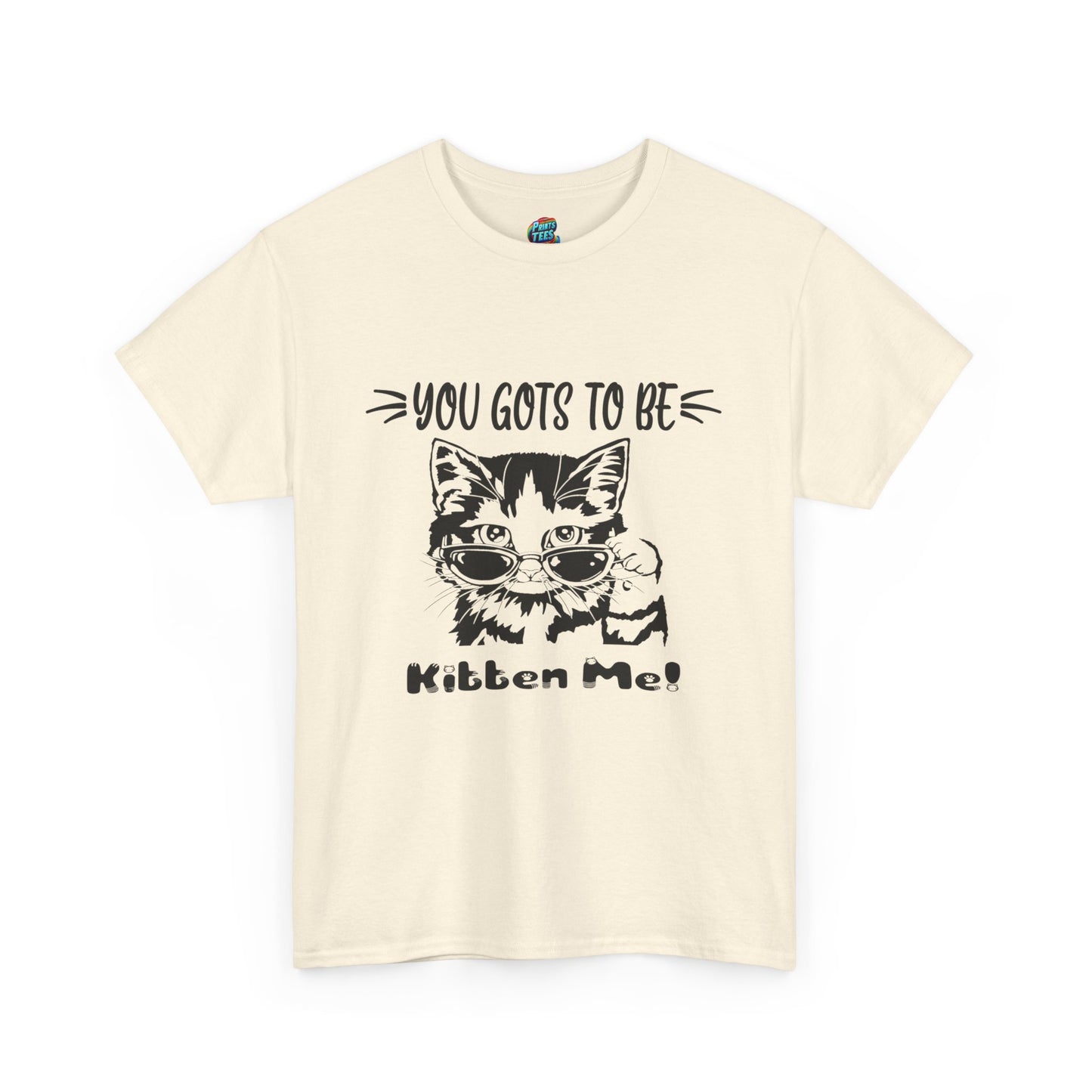 Gots To Be Kitten Me-Heavy Cotton Classic Tee