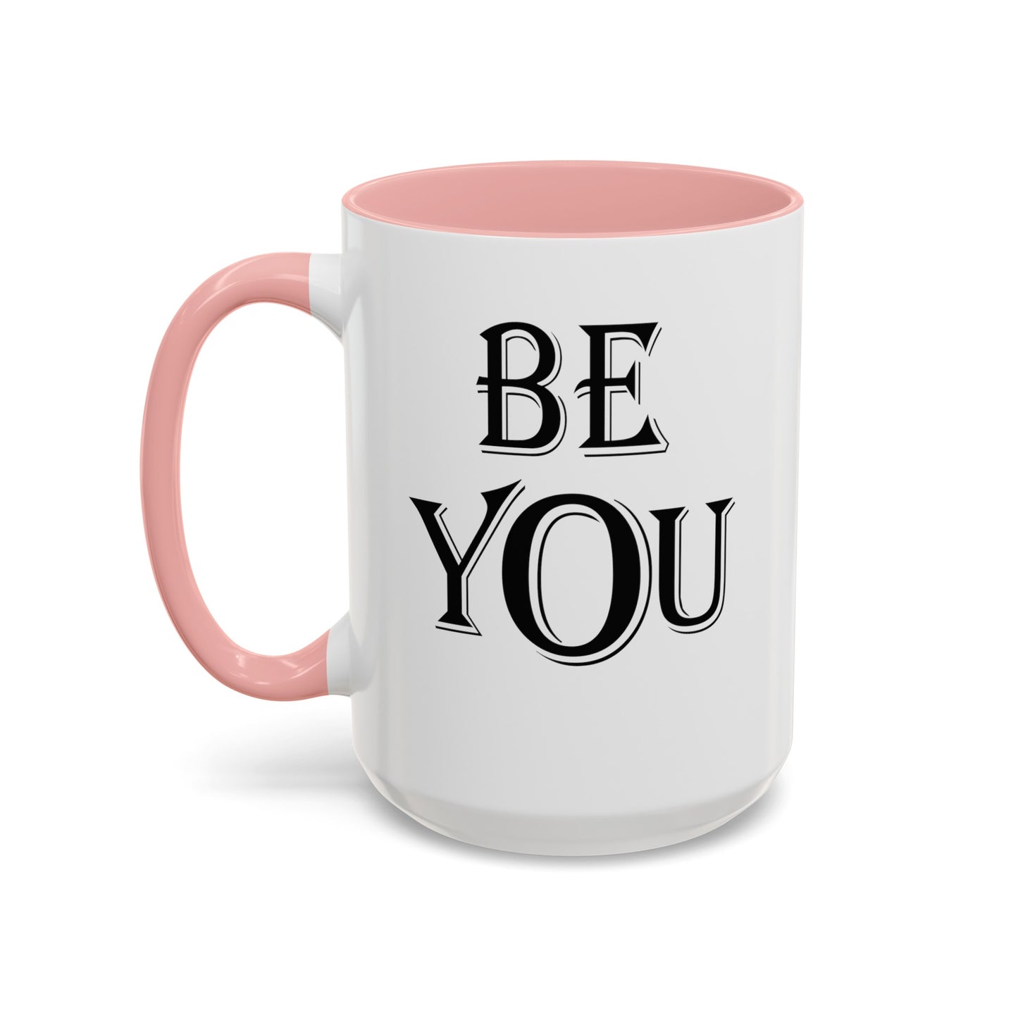 Be You-Accent Coffee Mug (11, 15oz)