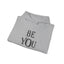 Be You-Heavy Blend™ Classic Hoodie
