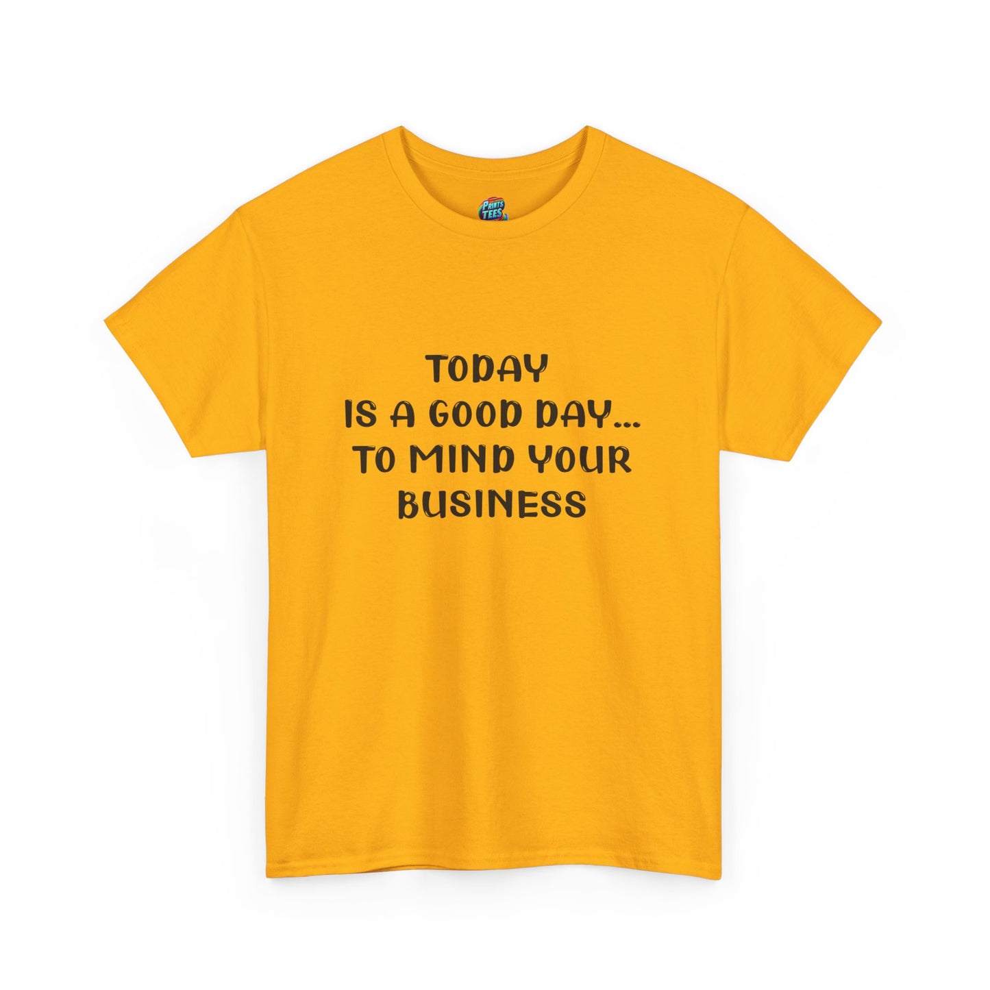 Mind Your Business Today-Heavy Cotton Classic Tee