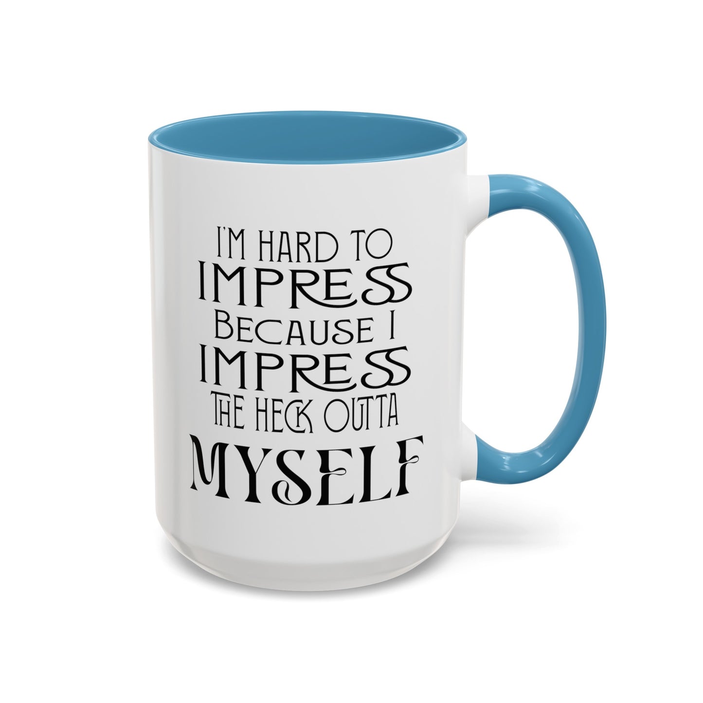 Hard to Impress-Accent Coffee Mug (11, 15oz)