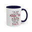 I'm The Type-Accent Coffee Mug (11, 15oz)