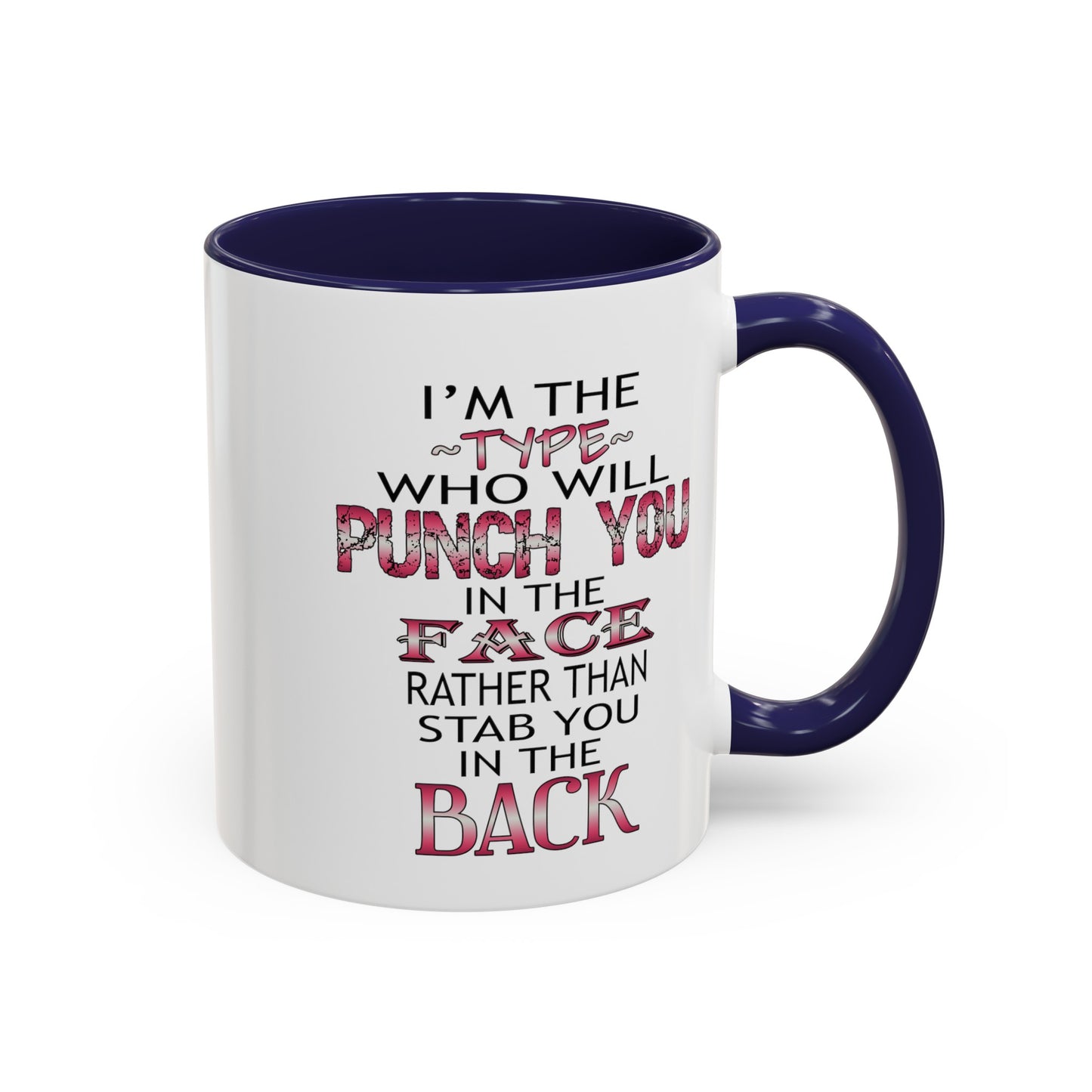 I'm The Type-Accent Coffee Mug (11, 15oz)