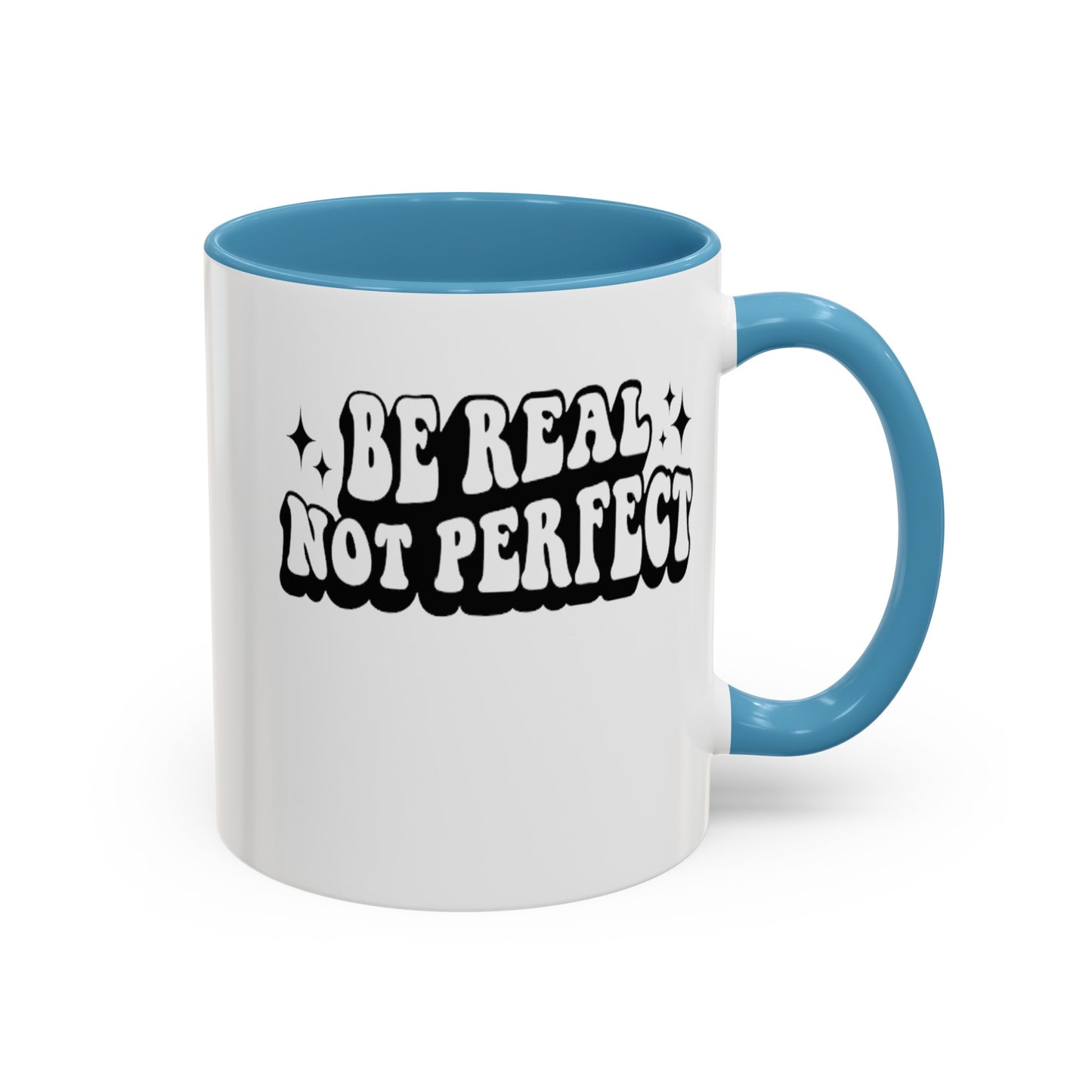 Be Real-Accent Coffee Mug (11, 15oz)