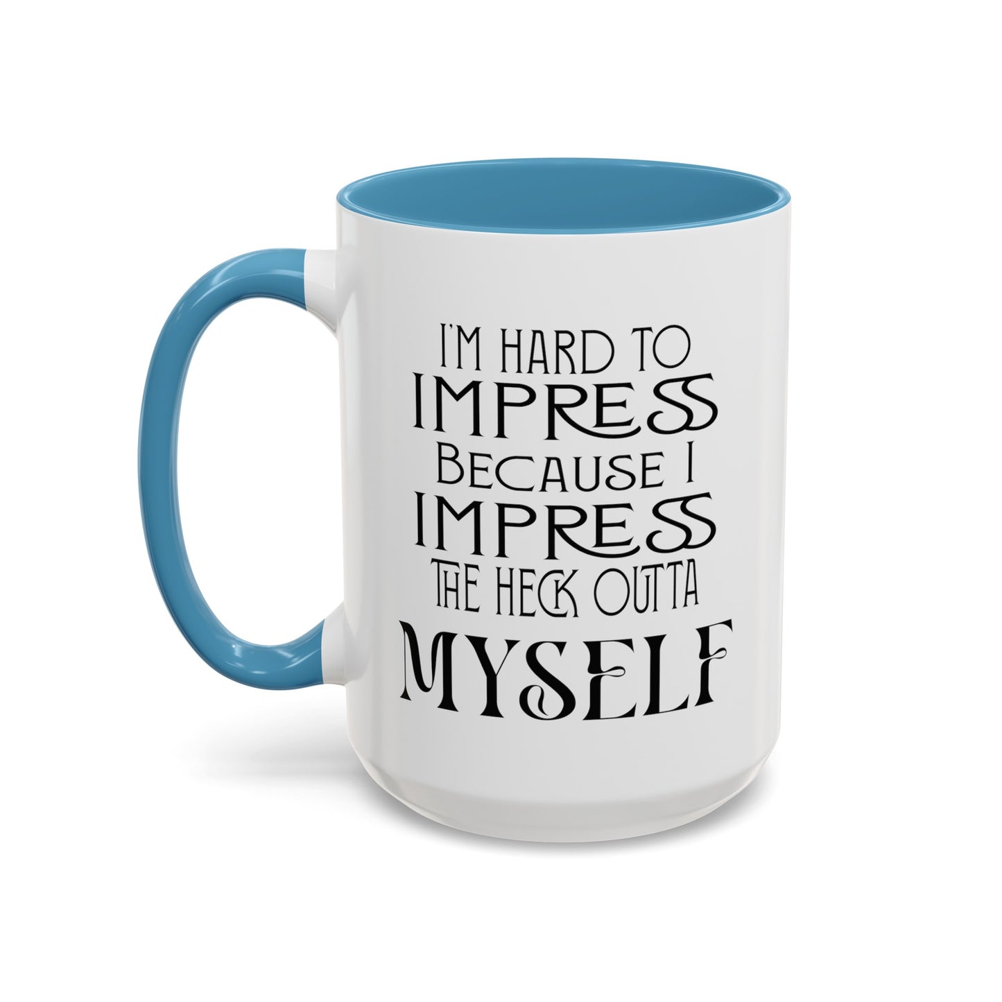 Hard to Impress-Accent Coffee Mug (11, 15oz)