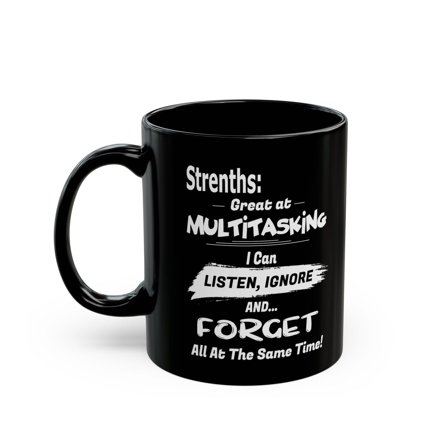 Multitasking Strengths-Black Mug (11oz, 15oz)