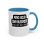 Mind Yours or Invest-Accent Coffee Mug (11, 15oz)