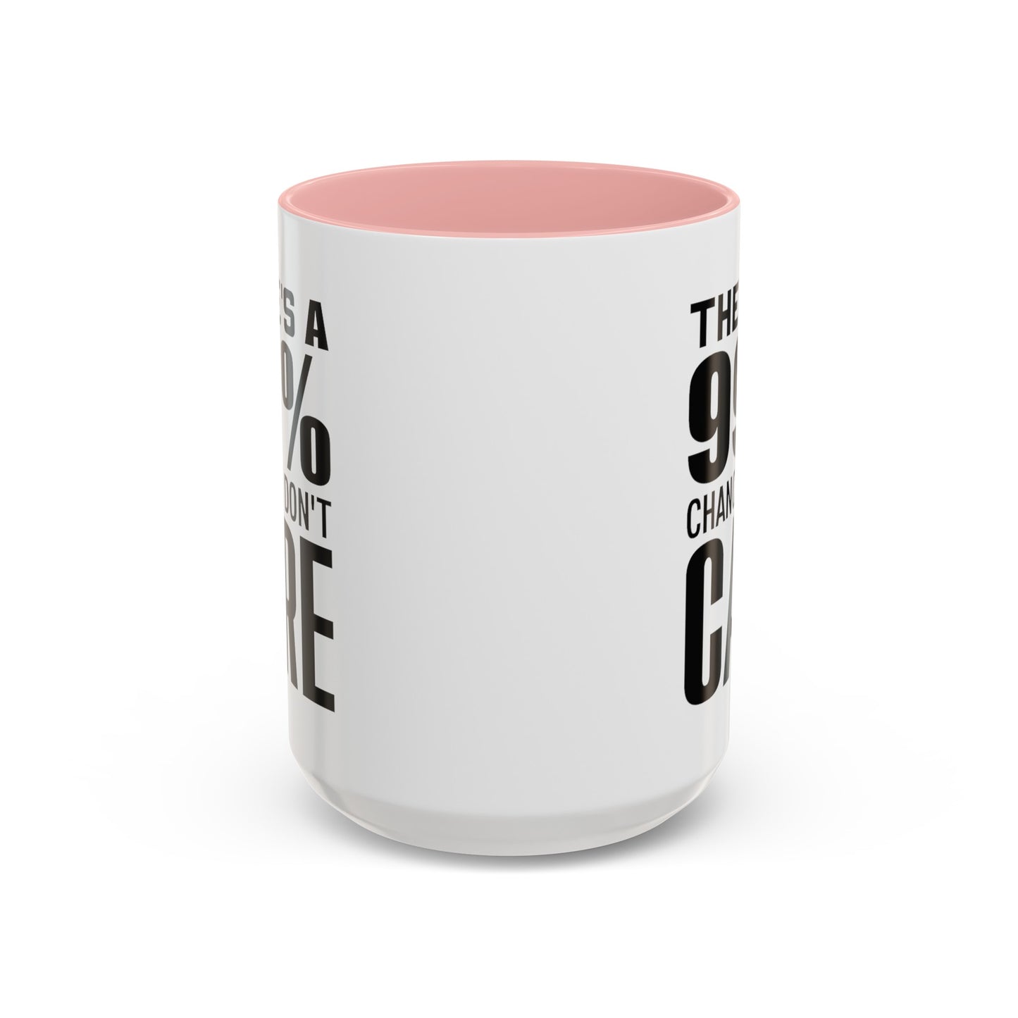 I Don't Care-Accent Coffee Mug (11, 15oz)