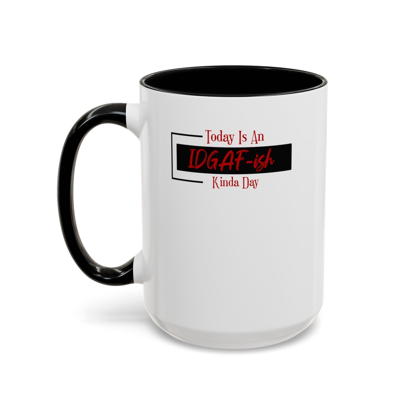 IDGAF-ish-Accent Coffee Mug (11, 15oz)