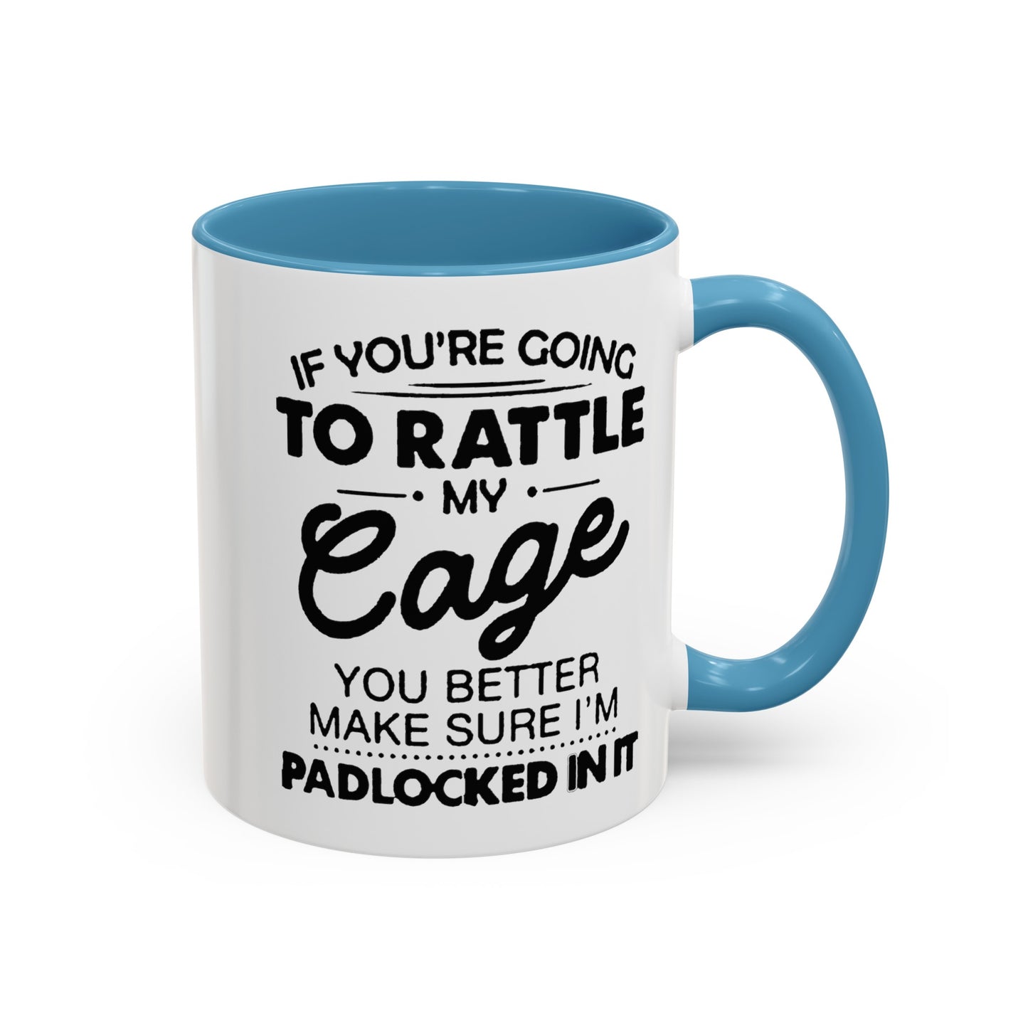 Rattle My Cage-Accent Coffee Mug (11, 15oz)