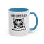 Gots To Be Kitten Me-Accent Coffee Mug (11, 15oz)