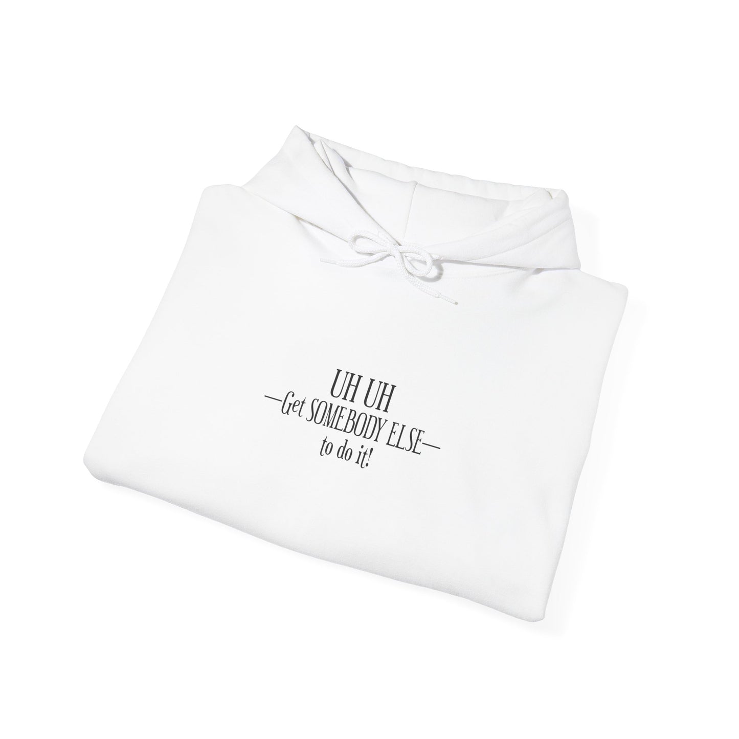 Get Somebody Else-Heavy Blend™ Classic Hoodie