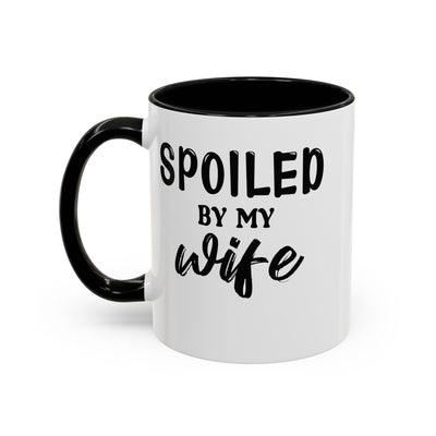 Spoiled By My Wife-Accent Coffee Mug (11, 15oz)