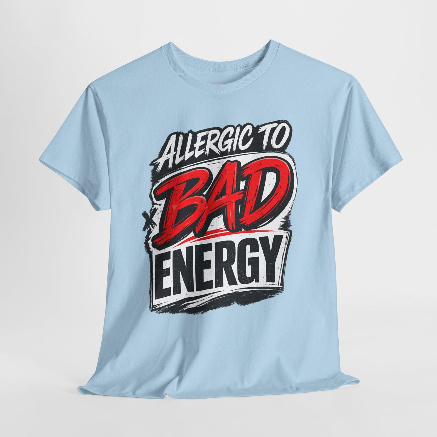 Allergic to Bad Energy-Graphic Classic T-Shirt
