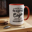 Rattle My Cage-Accent Coffee Mug (11, 15oz)