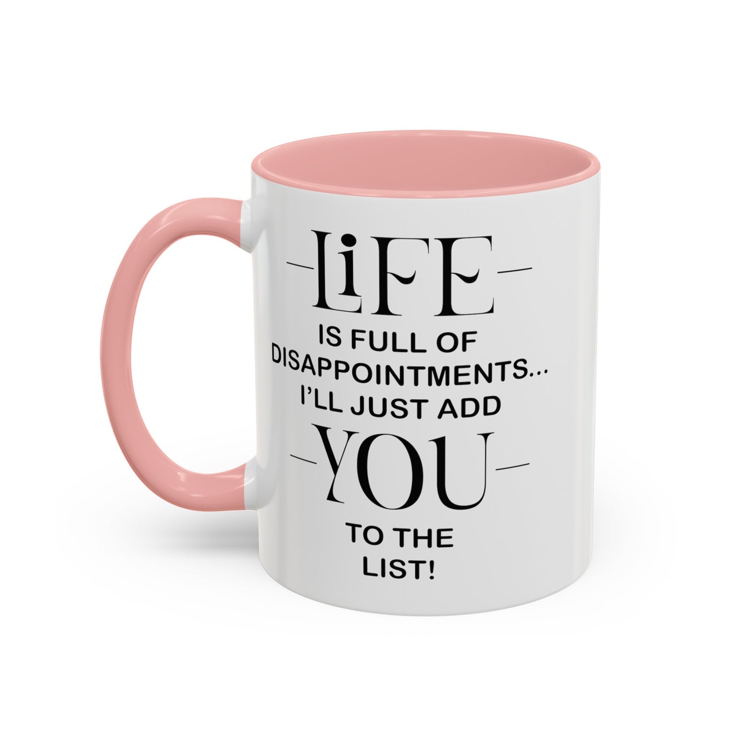 Disappointments-Accent Coffee Mug (11, 15oz)