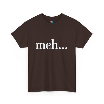 Meh-Heavy Cotton Classic Tee