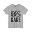 I Don't Care-Heavy Cotton Classic Tee