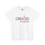 Created With Purpose-Heavy Cotton Classic Tee