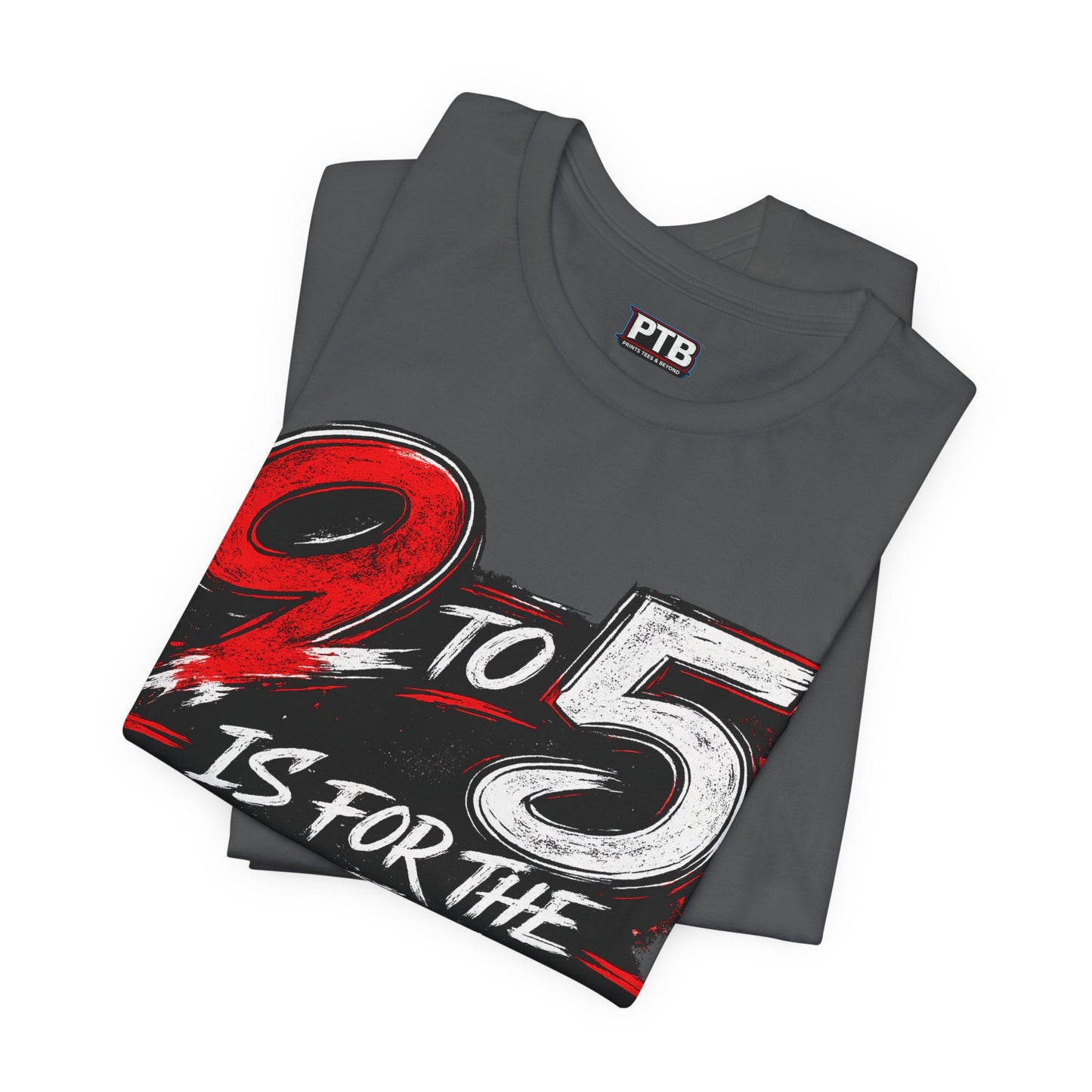 9 to 5 Is for the Weak #Hustle24/7 Premium Jersey Tee