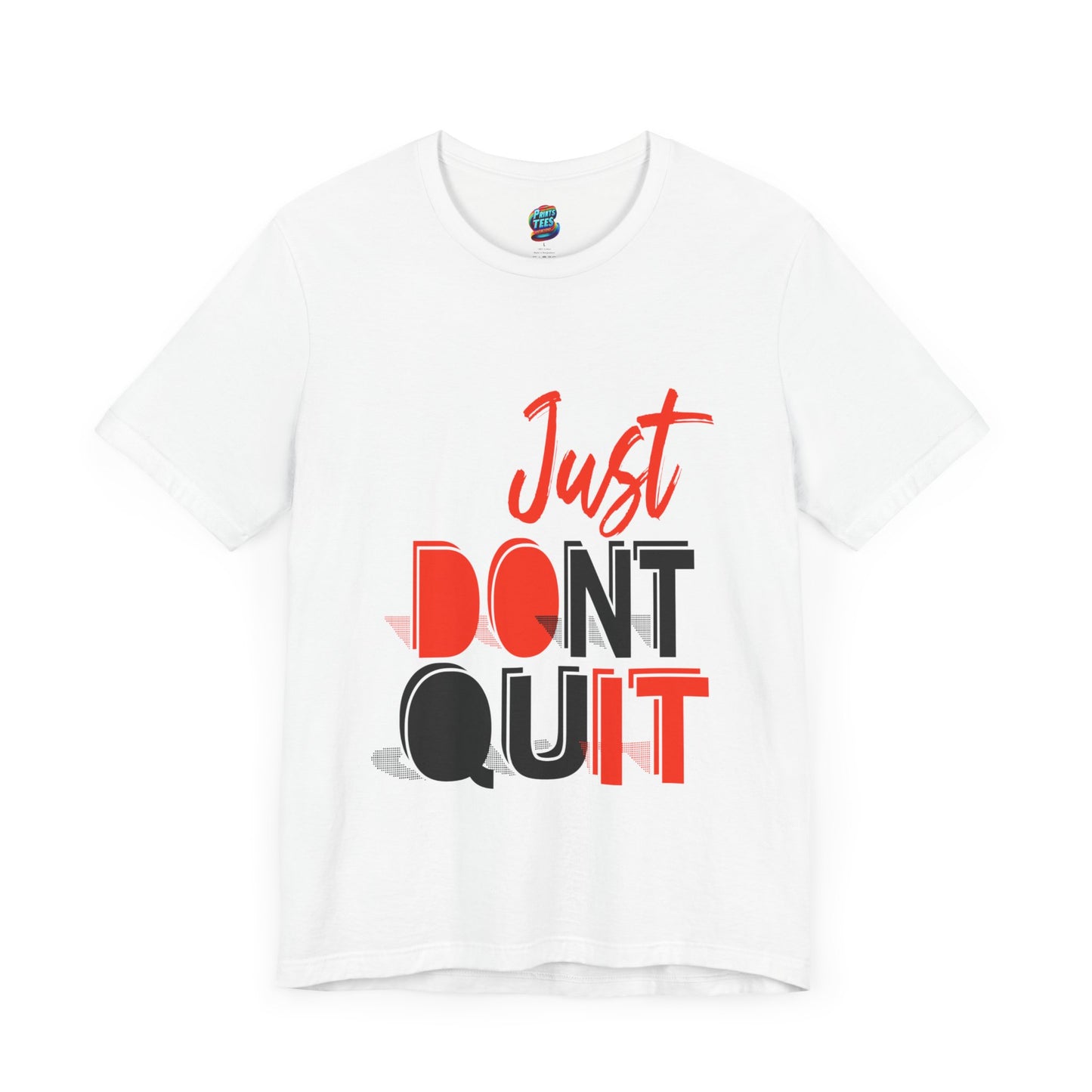 Don't Quit-Jersey Knit T-Shirt