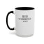 Get Somebody Else-Accent Coffee Mug (11, 15oz)