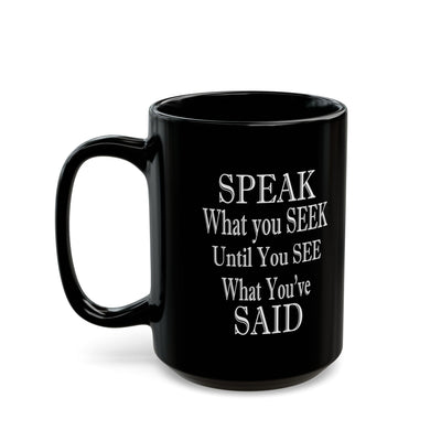 Speak-Seek-Black Mug (11oz, 15oz)