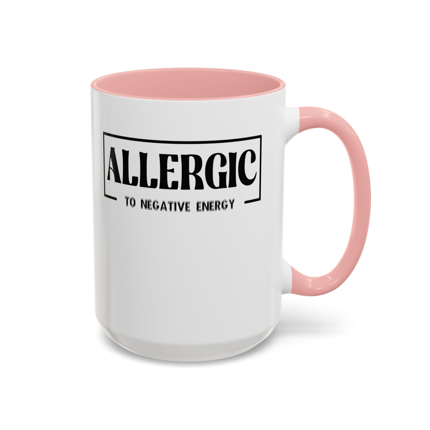 Allergic to Negative Energy-Accent Coffee Mug (11, 15oz)