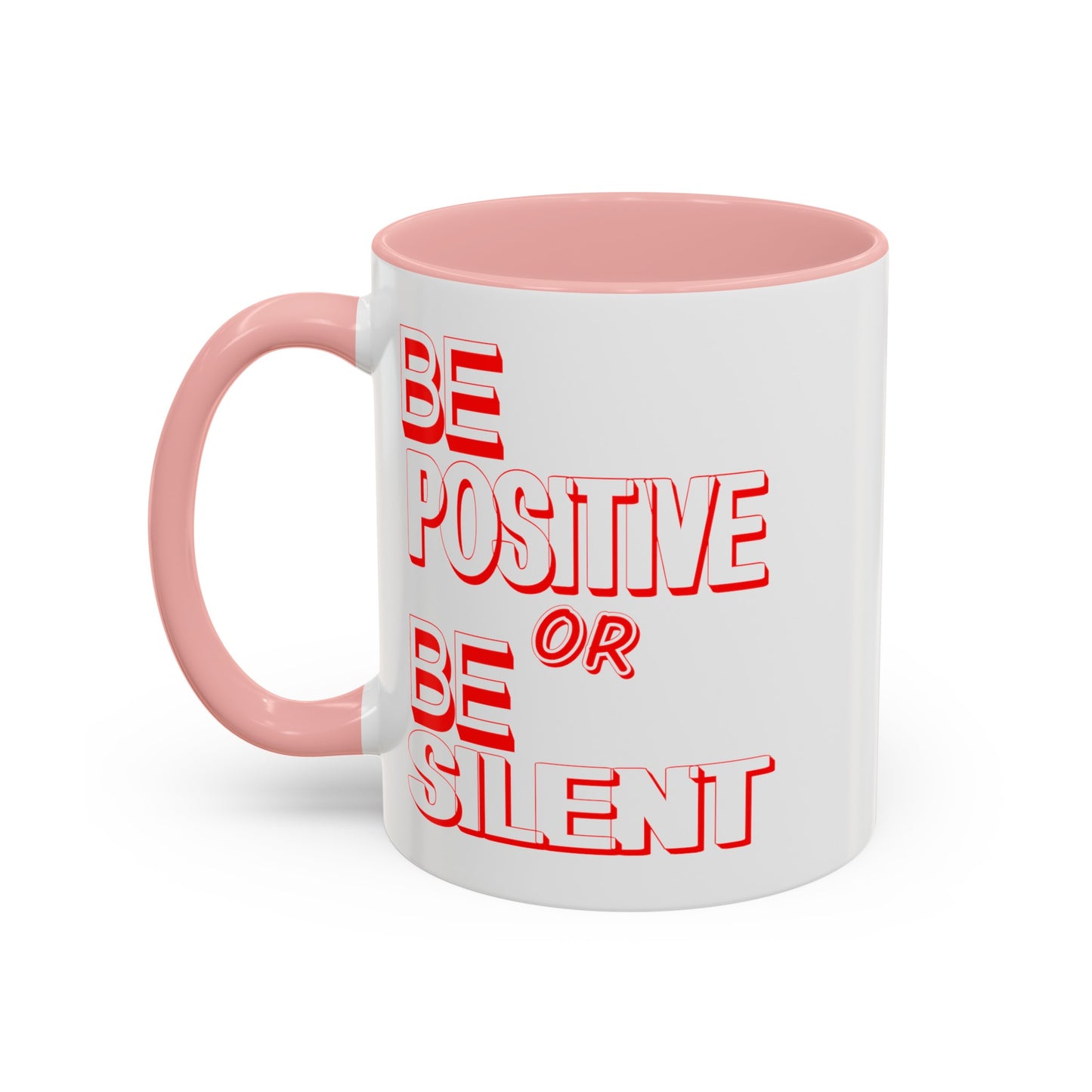 Be Positive-Accent Coffee Mug (11, 15oz)