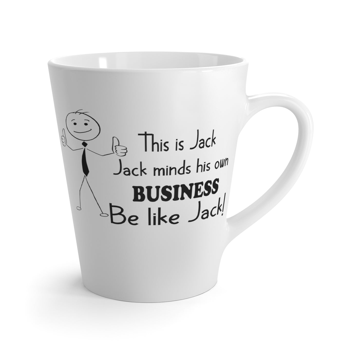 Be Like Jack-Latte Mug, 12oz