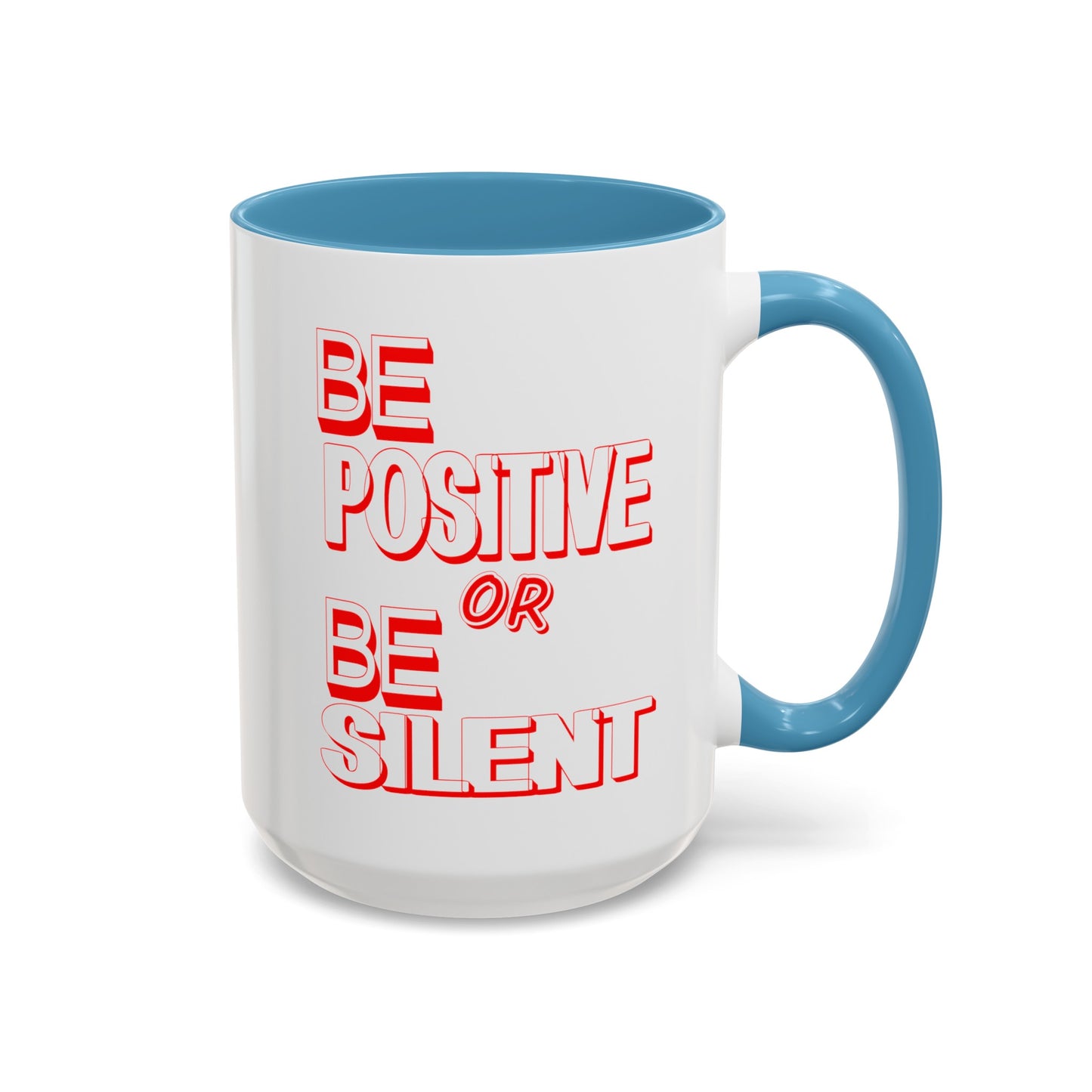 Be Positive-Accent Coffee Mug (11, 15oz)