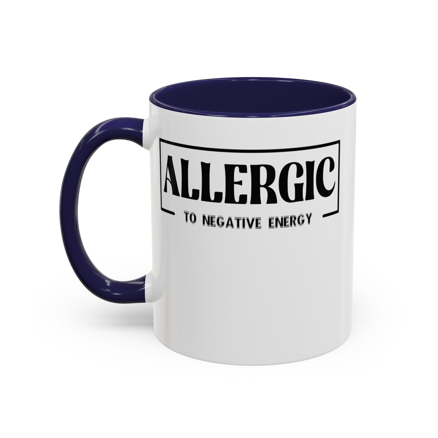 Allergic to Negative Energy-Accent Coffee Mug (11, 15oz)