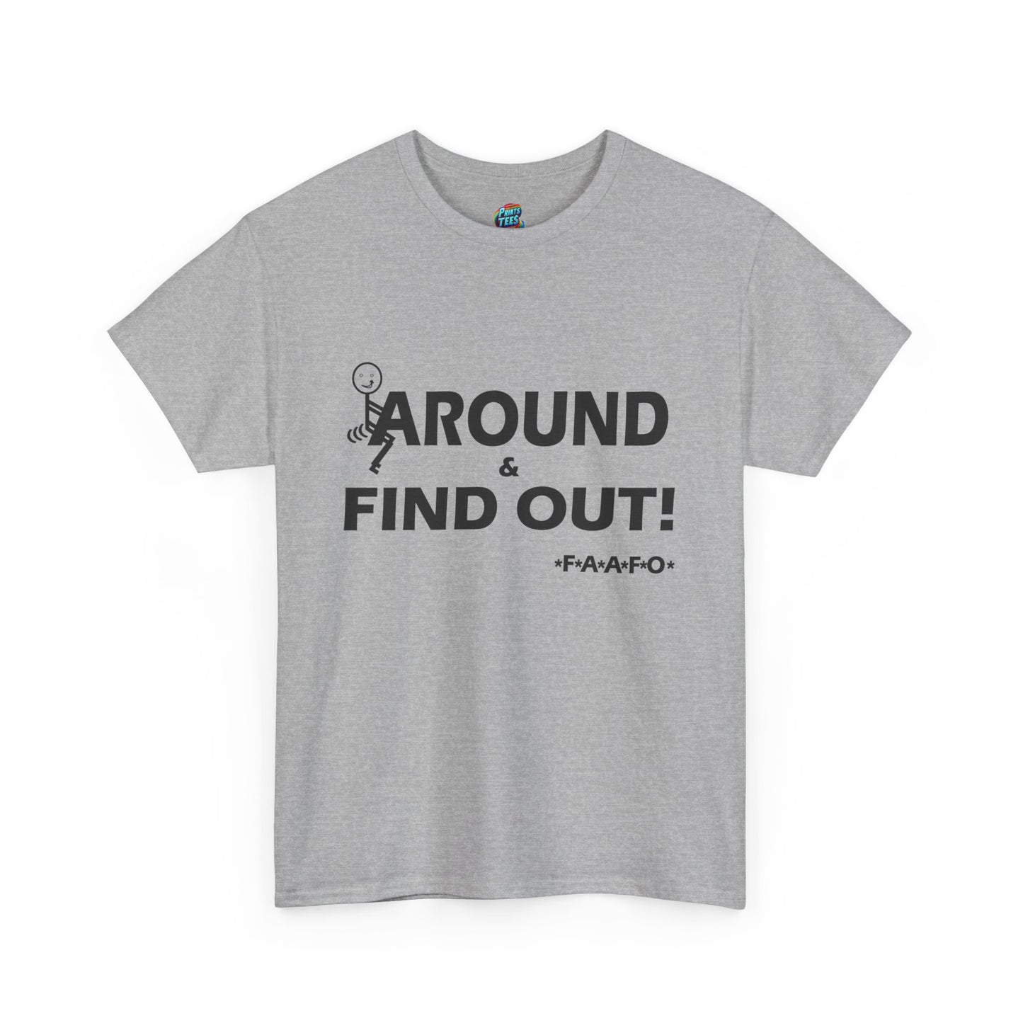 Fu(k Around-Heavy Cotton Classic Tee