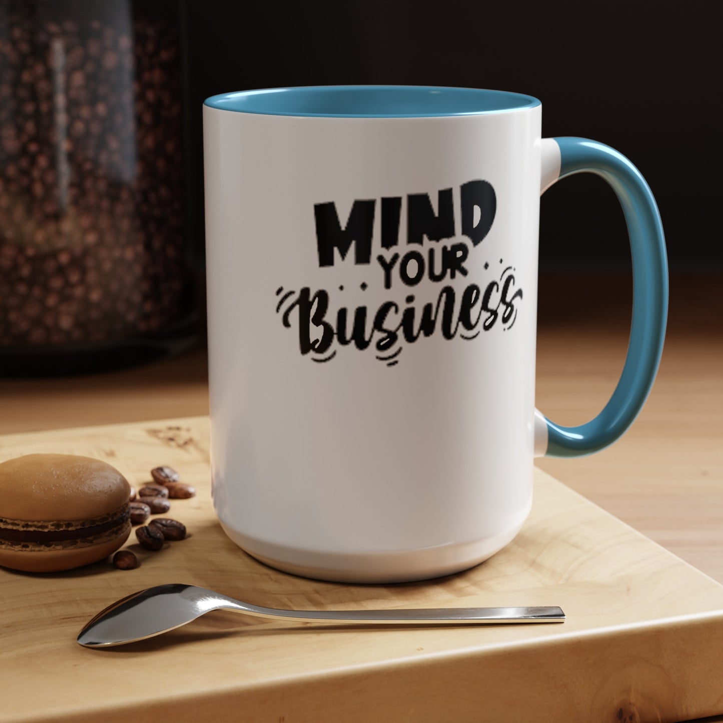 Mind Your Business-Accent Coffee Mug (11, 15oz)