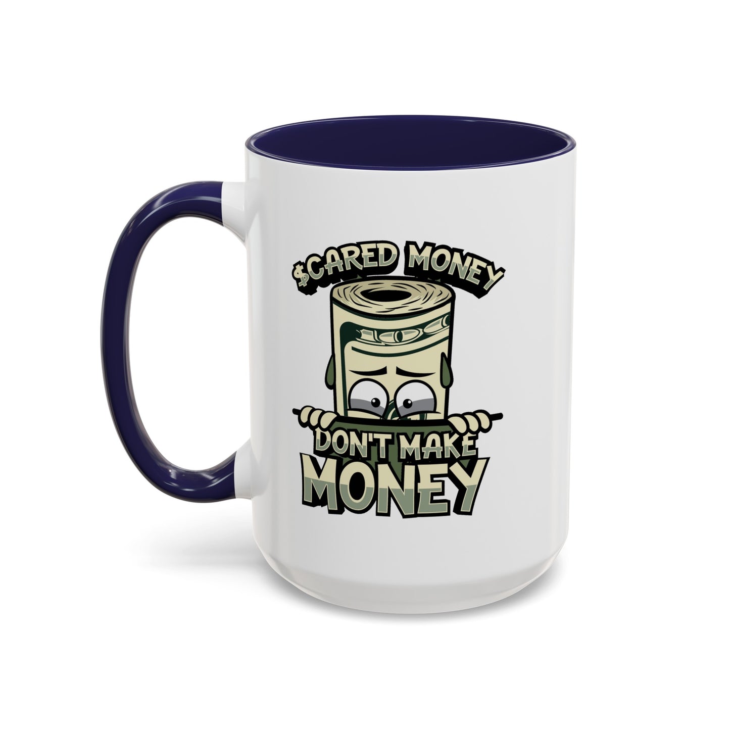 Scared Money-Accent Coffee Mug (11, 15oz)
