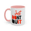 Don't Quit-Accent Coffee Mug (11, 15oz)