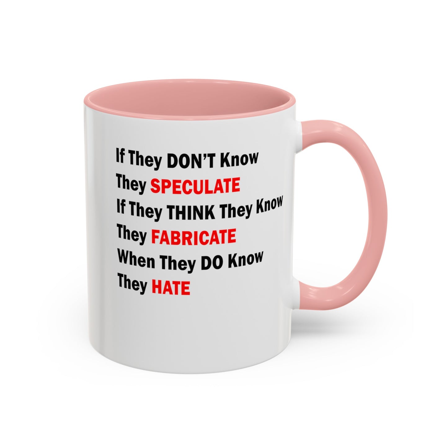 They Don't Know-Accent Coffee Mug (11, 15oz)