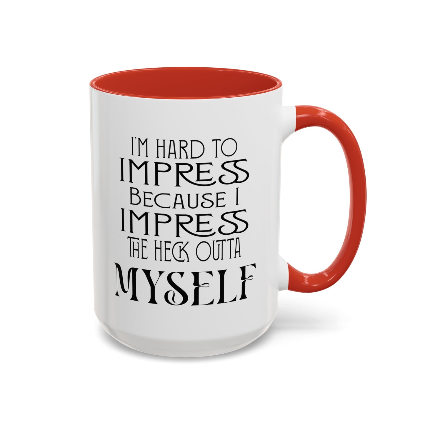 Hard to Impress-Accent Coffee Mug (11, 15oz)