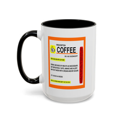 Coffee Prescription-Accent Coffee Mug (11, 15oz)