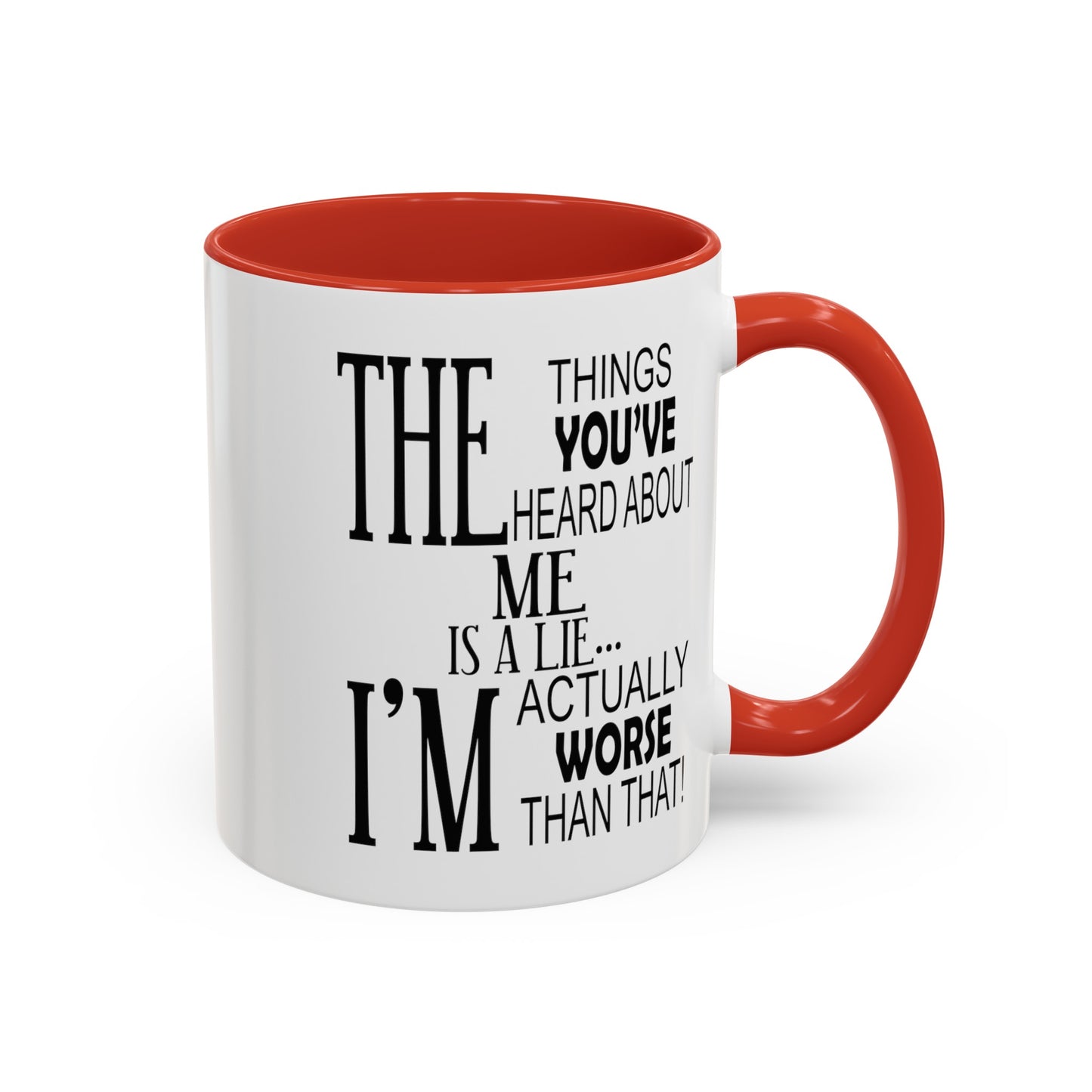 Things You've Heard-Accent Coffee Mug (11, 15oz)