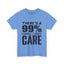 I Don't Care-Heavy Cotton Classic Tee