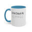 Do Not Disturb-Accent Coffee Mug (11, 15oz)