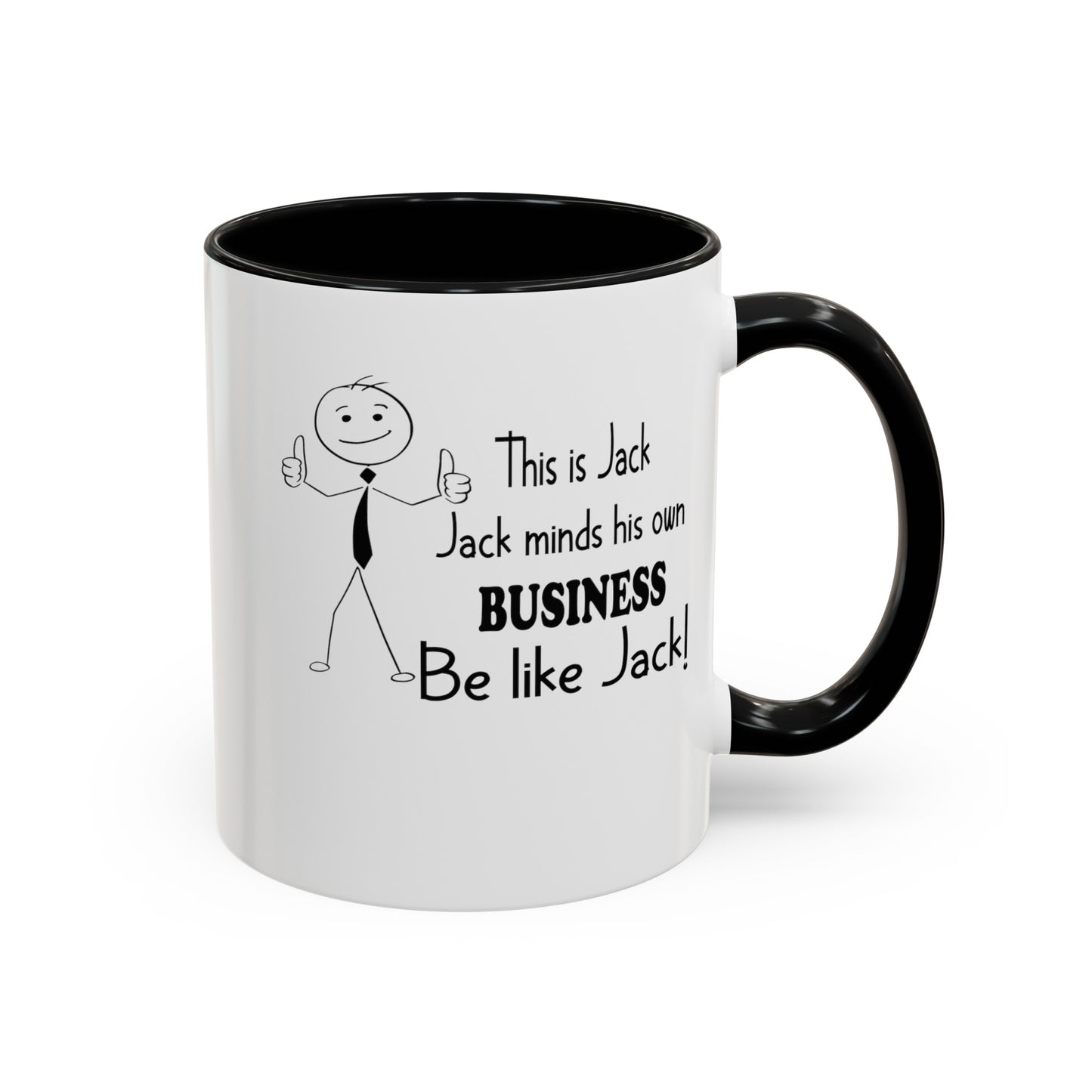 Be Like Jack-Accent Coffee Mug (11, 15oz)