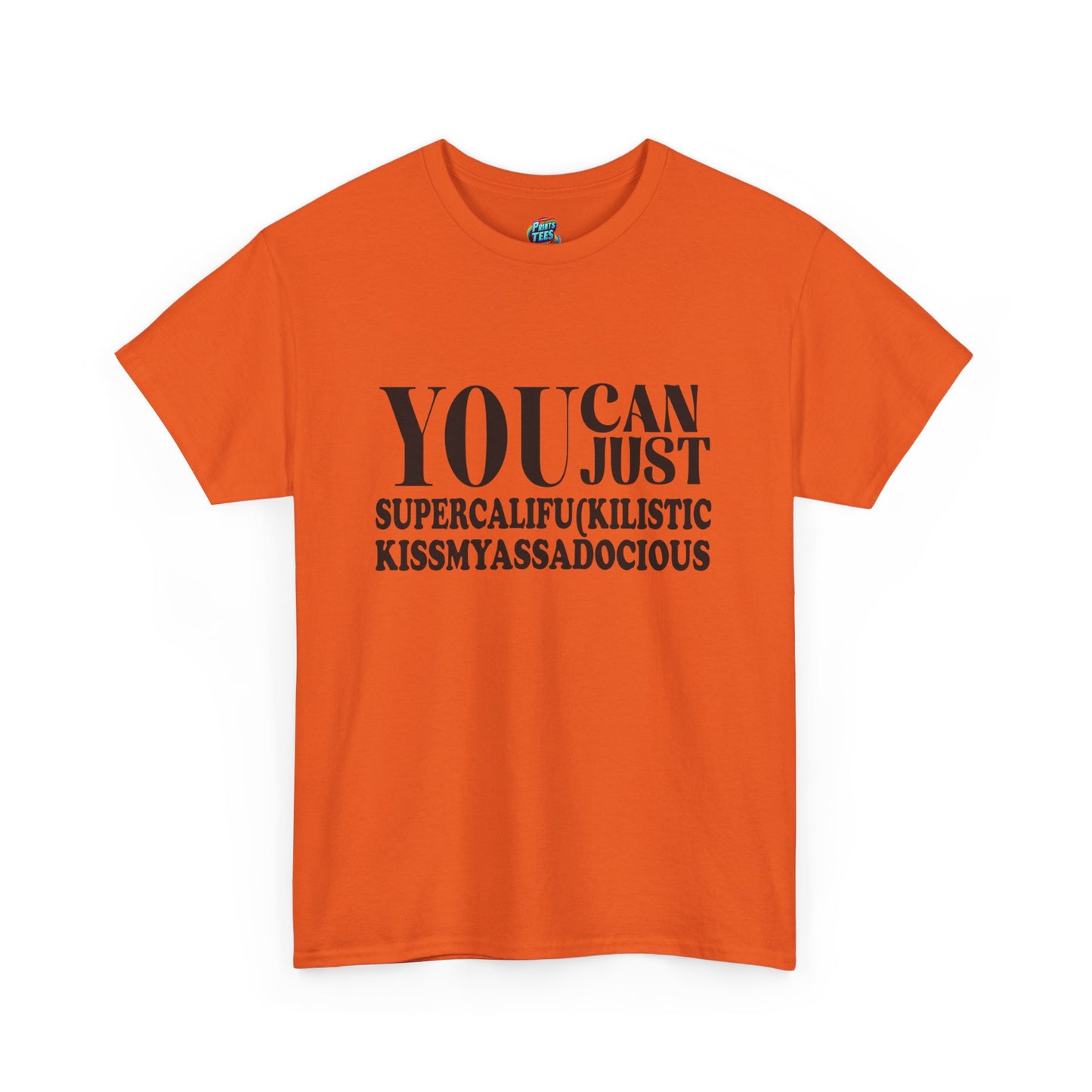 You Can Supercalifu(kilistic-Heavy Cotton Classic Tee