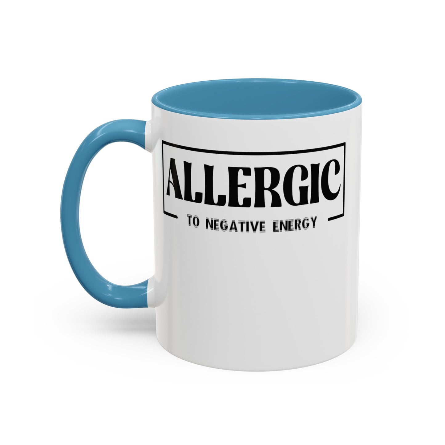 Allergic to Negative Energy-Accent Coffee Mug (11, 15oz)